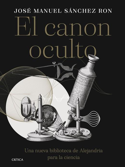 EL CANON OCULTO | 9788491996385 | SÁNCHEZ RON, JOSÉ MANUEL
