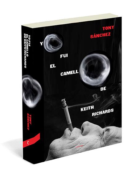 YO FUI EL CAMELLO DE KEITH RICHARDS | 9788494093821 | SANCHEZ, TONY