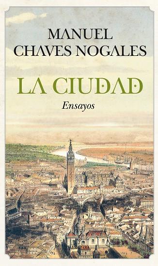 CIUDAD, LA  - ENSAYOS - | 9788415338048 | CHAVES NOGALES, MANUEL