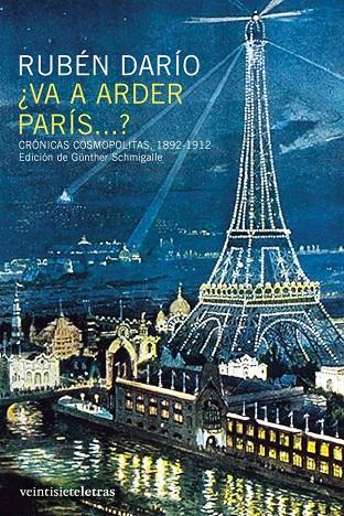 VA A ARDER PARIS-- ? : CRONICAS COSMOPOLITAS, 1892-1912 | 9788493635800 | DARIO, RUBEN