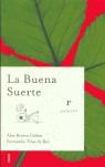 BUENA SUERTE, LA (TAPA DURA) | 9788479535964 | TRIAS DE BES, FERNANDO / ROVIRA CELMA, ALEX