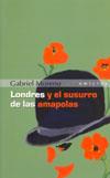 LONDRES Y EL SUSURRO DE LAS AMAPOLAS | 9788496496415 | MORENO, GABRIEL