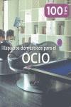 ESPACIOS DOMESTICOS PARA EL OCIO | 9788499368993 | A.A.V.V.
