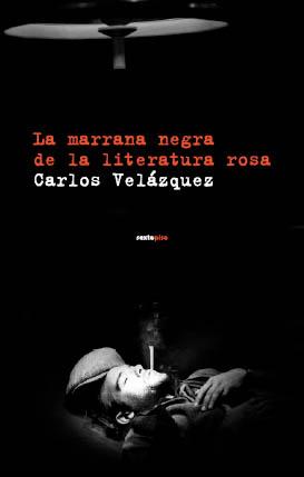 MARRANA NEGRA DE LA LITERATURA ROSA, LA | 9788496867741 | VELAZQUEZ, CARLOS