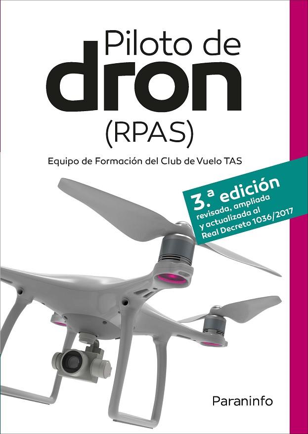 PILOTO DE DRON (RPAS) 3.ª EDICIÓN | 9788428342681 | VIRUÉS ORTEGA, DAVID / GARCÍA-CABAÑAS BUENO, JOSE ANTONIO / VERGARA MERINO, RAQUEL / BERNARDO SANZ, 