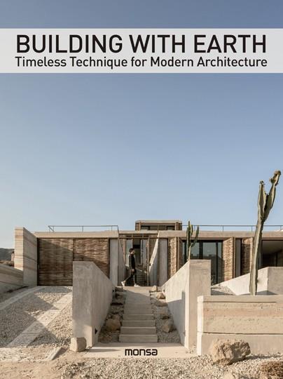 BUILDING WITH EARTH. TIMELESS TECHNIQUE FOR MODERN ARCHITECTURE | 9788417557706 | MONSA