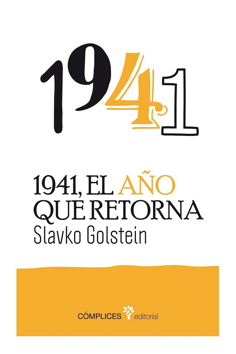 1941 EL AÑO QUE RETORNA | 9788494039560 | GOLDSTEIN, SLAVKO