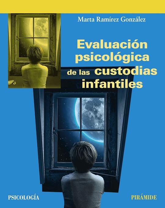 EVALUACIÓN PSICOLÓGICA DE LAS CUSTODIAS INFANTILES | 9788436846461 | RAMÍREZ GONZÁLEZ, MARTA