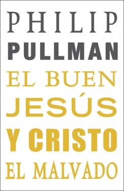 BUEN JESUS Y CRISTO EL MALVADO, EL | 9788439723578 | PULLMAN, PHILIP