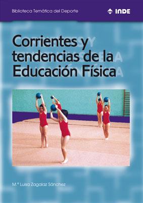CORRIENTES Y TENDENCIAS DE LA EDUCACION FISICA | 9788495114242 | ZAGALAZ SANCHEZ, MARIA LUISA