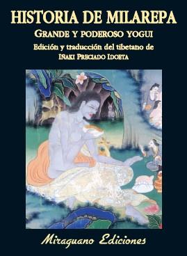 HISTORIA DE MILAREPA, GRANDE Y PODEROSO YOGUI | 9788478133901 | PRECIADO, IÑAKI, EDICION