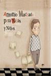 ANTONIO MACHADO PARA NIÑAS Y NIÑOS | 9788493822330 | GIBSON, IAN
