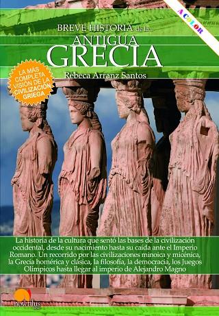 BREVE HISTORIA DE LA ANTIGUA GRECIA | 9788499679167 | ARRANZ SANTOS, REBECA
