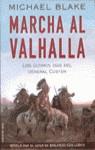 MARCHA AL VALLHALLA. ULTIMOS DIAS GENERAL CUSTER | 9788427022881 | BLAKE, MICHAEL