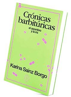 CRÓNICAS BARBITÚRICAS | 9788494913198 | SAÍNZ BORGO, KARINA