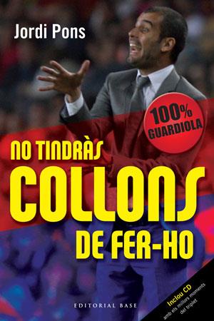 NO TINDRAS COLLONS DE FER-HO | 9788492437337 | PONS, JORDI