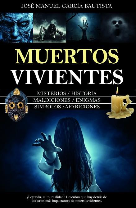 MUERTOS VIVIENTES | 9788416750757 | JOSÉ MANUEL GARCÍA BAUTISTA