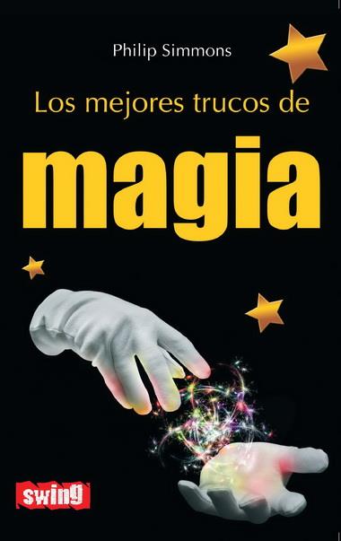 MEJORES TRUCOS DE MAGIA, LOS | 9788496746626 | SIMMONS, PHILIP