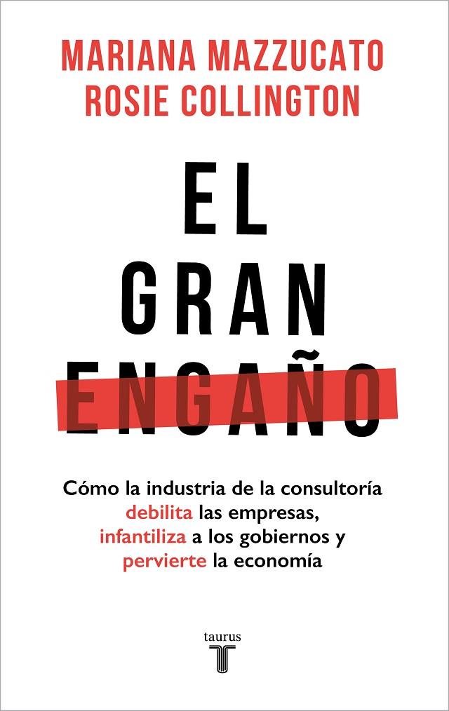 EL GRAN ENGAÑO | 9788430626403 | MAZZUCATO, MARIANA / COLLINGTON, ROSIE