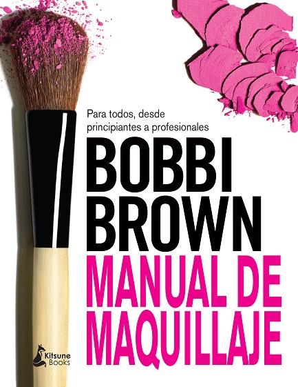 MANUAL DE MAQUILLAJE DE BOBBI BROWN | 9788416788064 | BROWN, BOBBI
