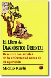 LIBRO DEL DIAGNOSTICO ORIENTAL, EL | 9788441401396 | KUSHI, M.