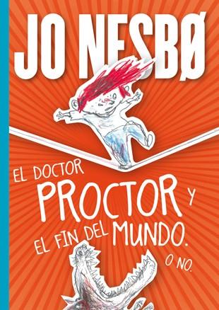 DOCTOR PROCTOR Y EL FIN DEL MUNDO. O NO. | 9788424651671 | NESBO, JO