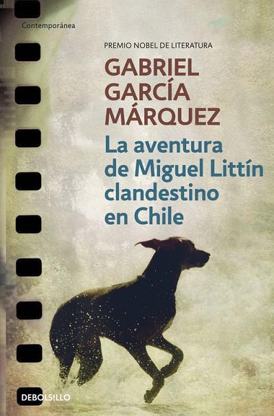 AVENTURA DE MIGUEL LITTIN CLANDESTINO EN CHILE, LA | 9788497592406 | GARCIA MARQUEZ, GABRIEL