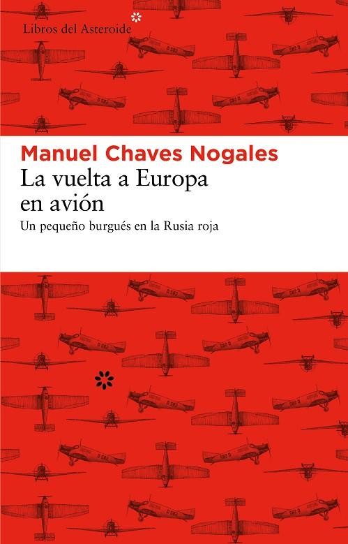 VUELTA A EUROPA EN AVION, LA | 9788492663613 | CHAVES NOGALES, MANUEL