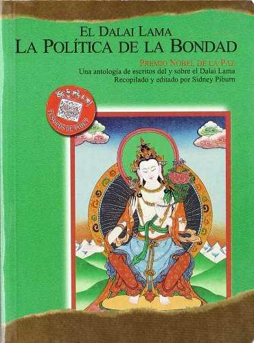 DALAI LAMA, LA POLITICA DE LA BONDAD , EL | 9788486615581 | DALAI LAMA