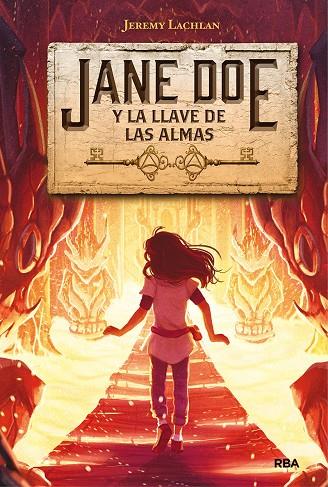 JANE DOE 2. JANE DOE Y LA LLAVE DE LAS ALMAS | 9788427216495 | LACHLAN JEREMY