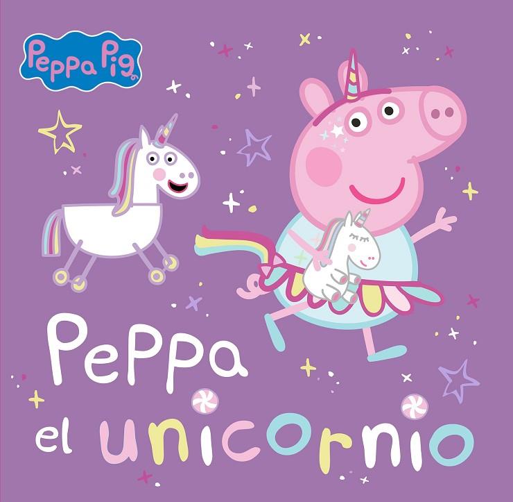PEPPA PIG. UN CUENTO - PEPPA EL UNICORNIO | 9788448867768 | HASBRO / EONE
