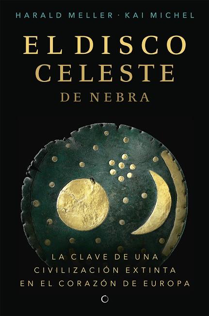 EL DISCO CELESTE DE NEBRA | 9788494933103 | MELLER, HARALD / MICHEL, KAI
