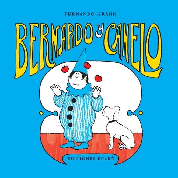 BERNARDO Y CANELO | 9788493842956 | KRAHN, FENANDO