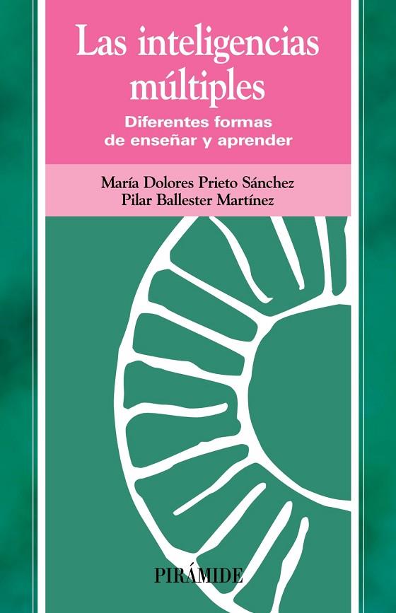 INTELIGENCIAS MULTIPLES : DIFERENTES FORMAS DE ENSEÑAR Y | 9788436818208 | PRIETO SANCHEZ, MARIA DOLORES