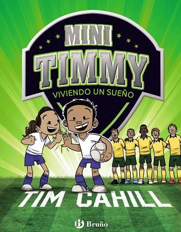 MINI TIMMY - VIVIENDO UN SUEÑO | 9788469624623 | CAHILL, TIM
