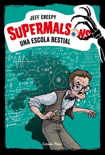 SUPERMALSONS. UNA ESCOLA BESTIAL | 9788491377214 | CREEPY, JEFF