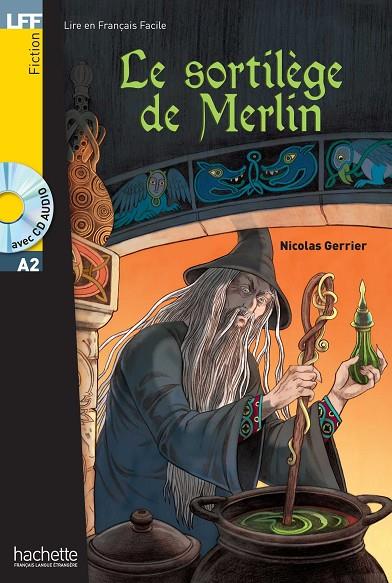 LE SORTILEGE DE MERLIN + CD | 9782014016079 | GERRIER