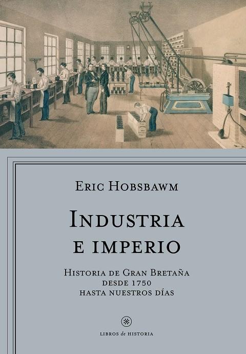 INDUSTRIA E IMPERIO | 9788498929454 | HOBSBAWM, ERIC J.