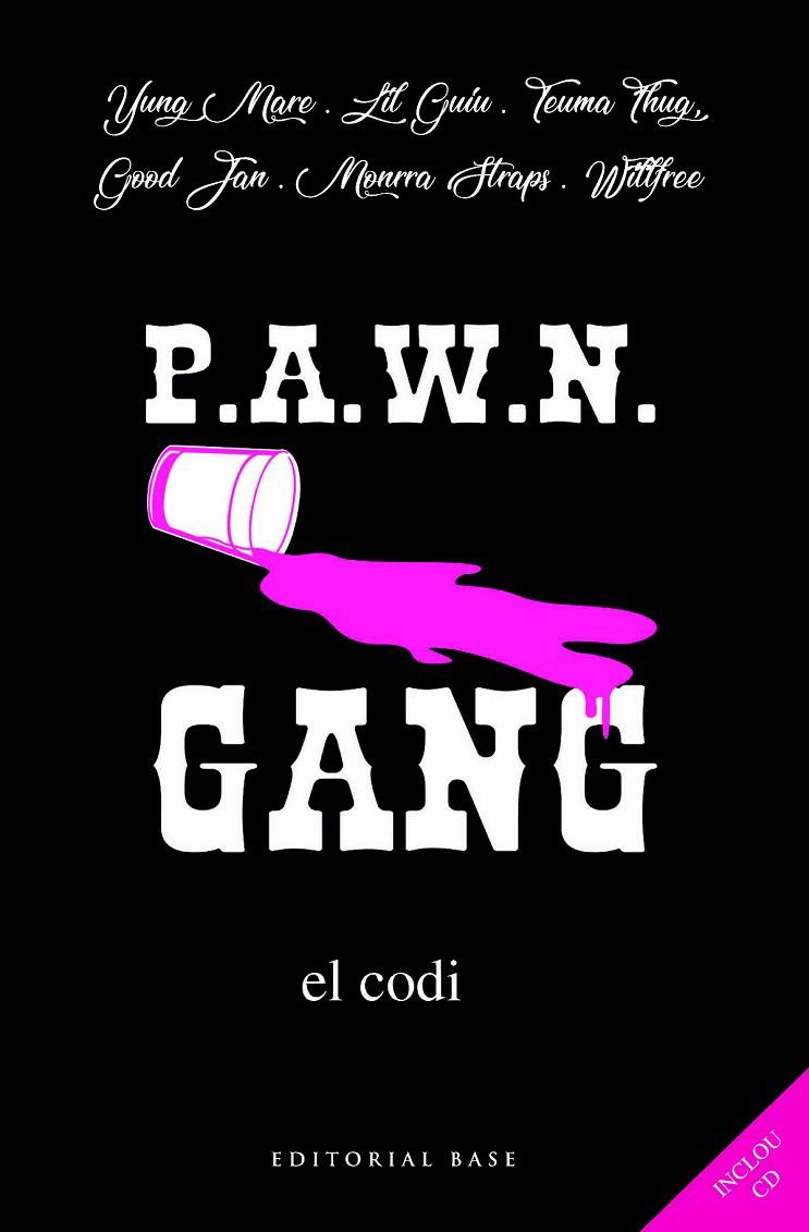 PAWN GANG. EL CODI | 9788417183295 | YUNG MARE / LIL GUIU / TEUMA THUG / GOOD JAN / MONRRA STRAPS / WILLFREE
