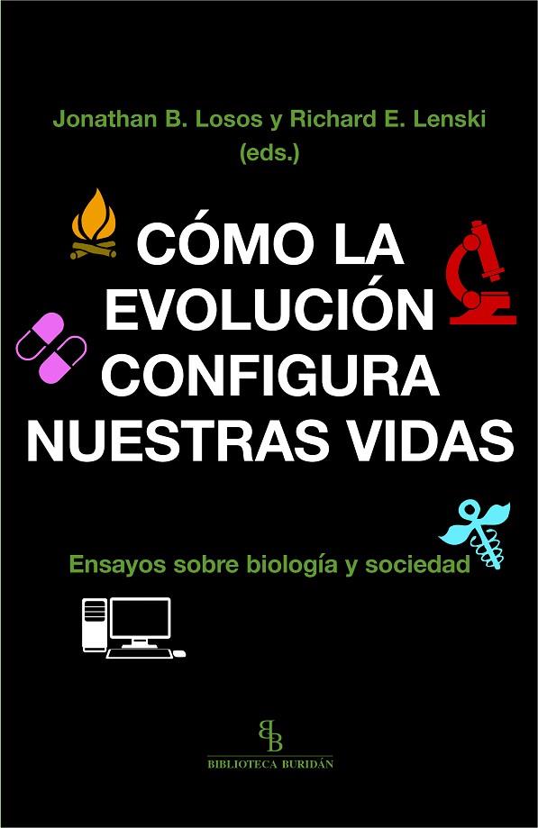 CÓMO LA EVOLUCIÓN CONFIGURA NUESTRAS VIDAS | 9788416995868 | JONATHAN B. LOSOS/ RICHARD E. LENSKI