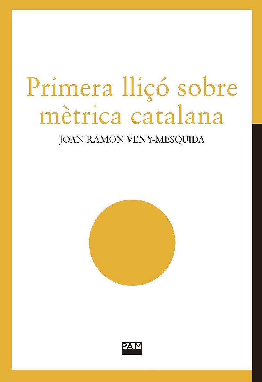 PRIMERA LLIÇÓ SOBRE MÈTRICA CATALANA | 9788491913078 | VENY-MESQUIDA, JOAN RAMON