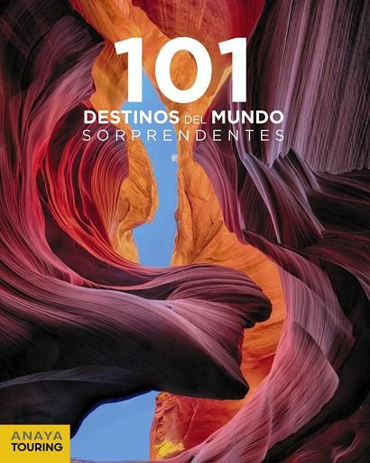 101 DESTINOS DEL MUNDO SORPRENDENTES | 9788491581222 | REBOREDO MANZANARES, SERGI