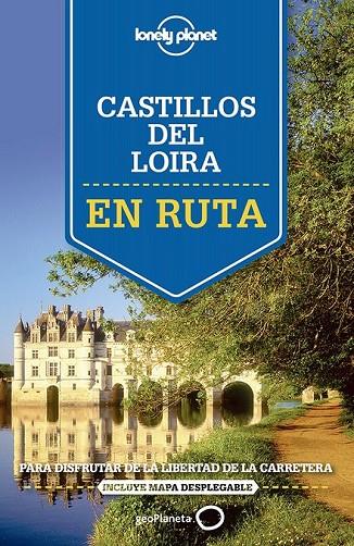 CASTILLOS DEL LOIRA LONELY EN RUTA | 9788408140917 | ALEXIS AVERBUCK/OLIVER BERRY/JEAN-BERNARD CARILLET/GREGOR CLARK