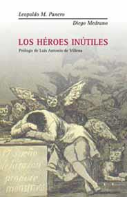 HEROES INUTILES, LOS | 9788495881625 | PANERO, LEOPOLDO MARIA - MEDRANO, DIEGO
