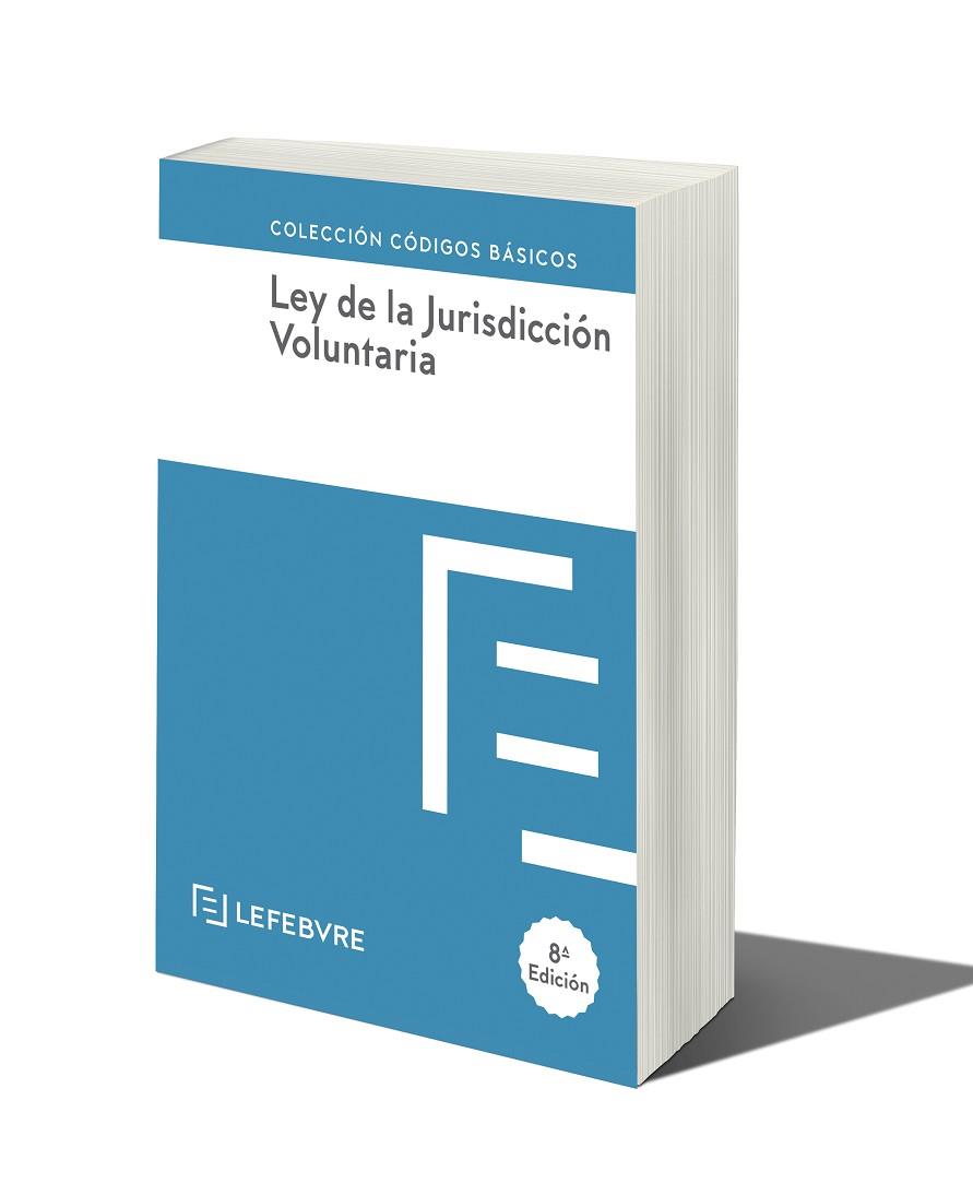 LEY DE JURISDICCION VOLUNTARIA 8ª EDC. | 9788419573643 | LEFEBVRE-EL DERECHO