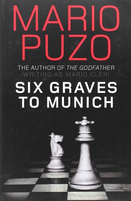 SIX GRAVES TO MUNICH | 9781849162760 | PUZO, MARIO