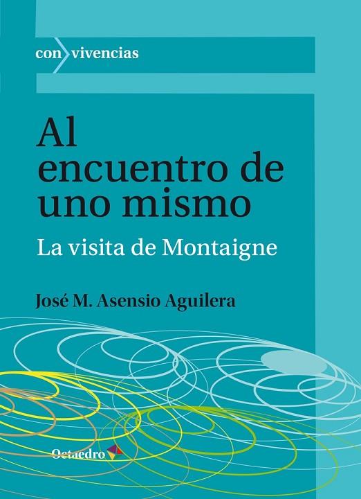 AL ENCUENTRO DE UNO MISMO | 9788418819759 | ASENSIO AGUILERA, JOSÉ MARÍA