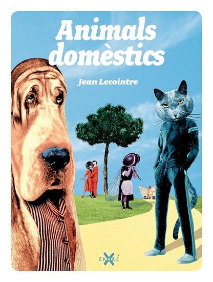 ANIMALS DOMESTICS | 9788493991265 | LACOINTRE, JEAN