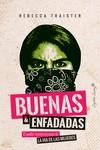 BUENAS Y ENFADADAS | 9788494966767 | TRAISTER, REBECCA