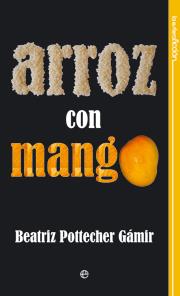 ARROZ CON MANGO | 9788499700120 | POTTECHER, BEATRIZ